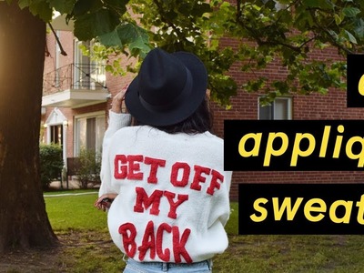 DIY Appliqué Sweater - H&M 'Get Off My Back' Sweater | Alicia Fuller