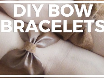 DIY Bow Bracelet ♥ Faux Suede and Leather Cuff