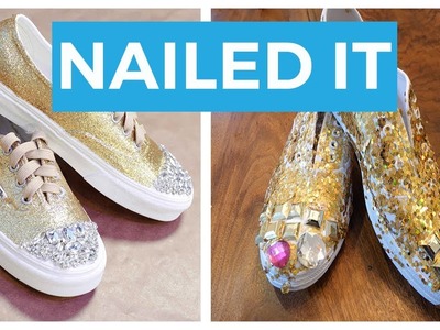 DIY Glitter Shoes: NAILED IT? OR FAILED IT?