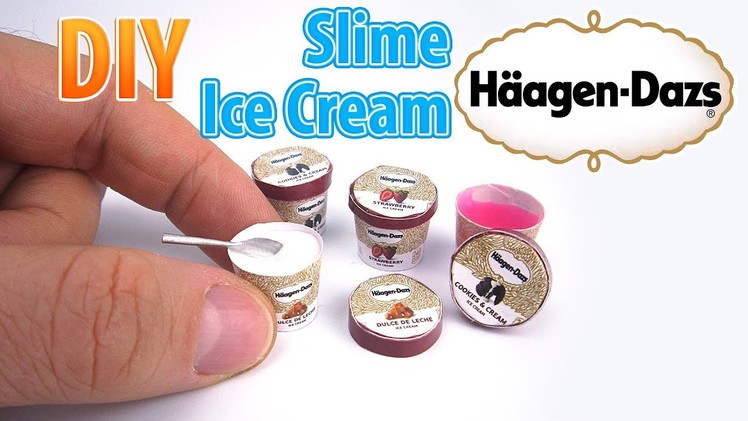 DIY Miniature Haagen Dazs ice cream Slime | DollHouse | No Polymer Clay!