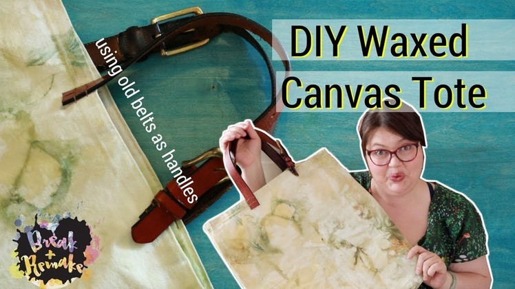 DIY Waxed Canvas  Tote Bag - easy sewing project - use upcycled belts for handles
