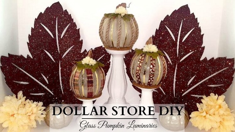 Dollar Store DIY'S ~ Glass Pumpkin Luminaries ~ NEUTRAL Fall Decor