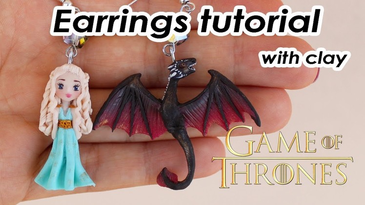 [ENG] Earrings tutorial Daenerys and Drogon inspired - polymer clay - Khaleesi and Drogon fanart