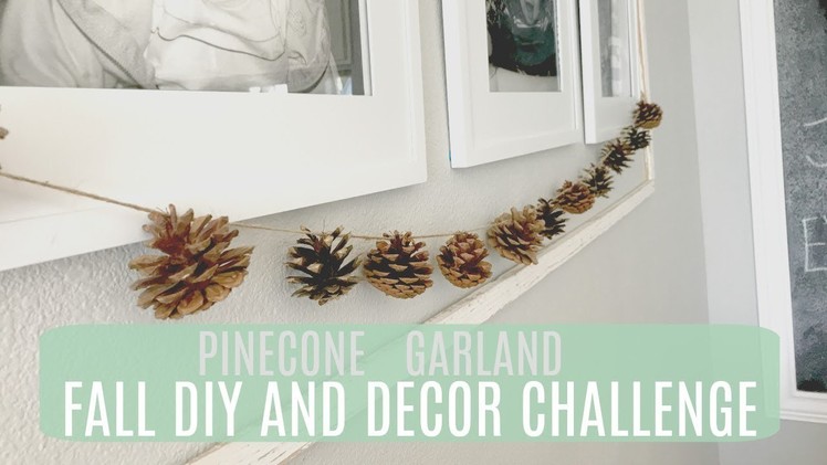 Fall DIY and Decor Challenge: Pinecone Garland