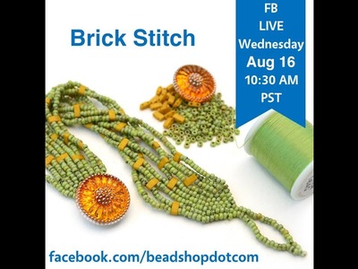 FB Live Seed Bead School: Brick Stitch with Emily and Grace