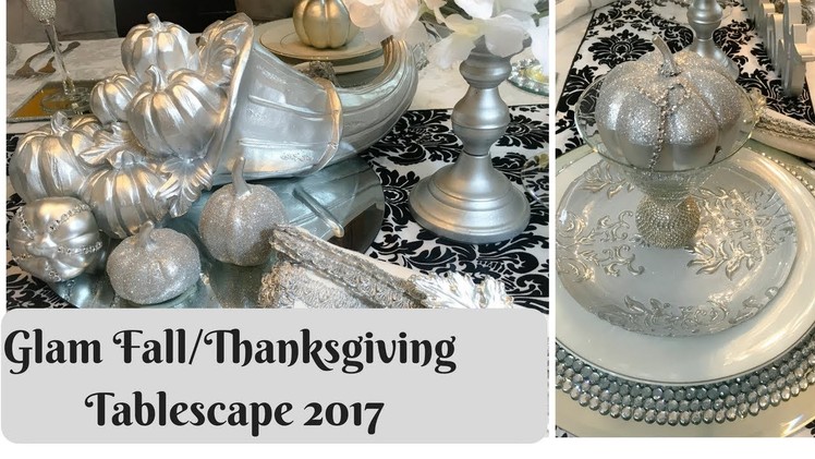 GLAM FALL.THANKSGIVING TABLESCAPE 2017- DIY, ON HAND & PIER ONE TEMS!