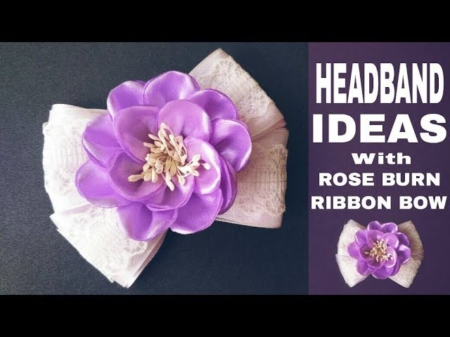 Headband Ideas With Rose Burn Flowers And Ribbon Bow | DIY by Elysia Handmade