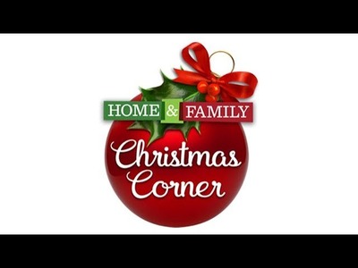 Home & Family's Christmas Corner - Hallmark Channel