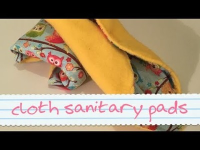 How to make cloth sanitary pads - diy sewing pattern for reusable sanitary napkins - reusable towels