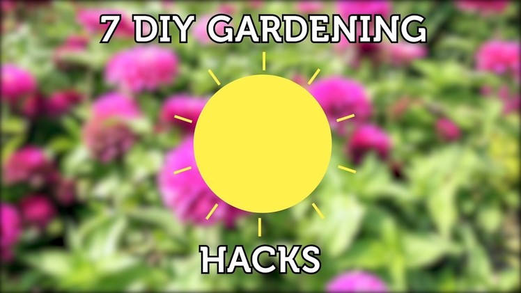 7 DIY Gardening Hacks