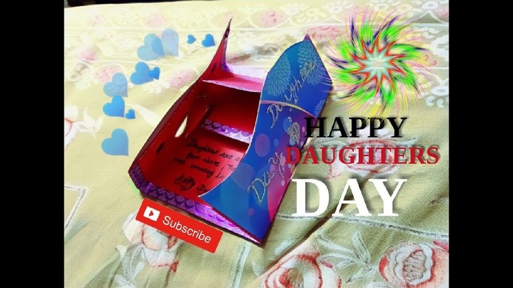 DAUGHTERS DAY SPECIAL CRAFT HAND MADE CARD FOR ALL LOVING DAUGHTERS OF INDIA . 