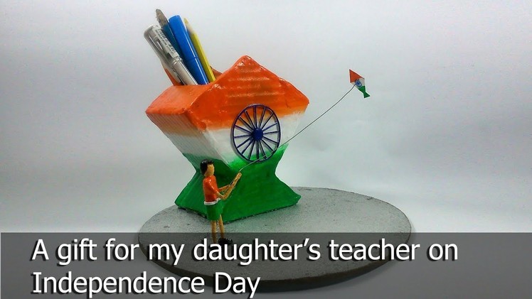 DIY A pen-stand for Independence day.