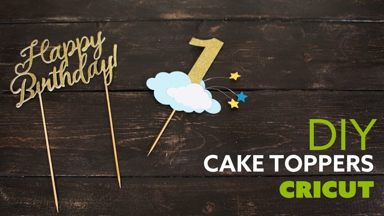 DIY Cake Toppers - Cricut -  Decoracion de pastel