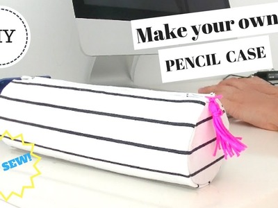DIY Cute tube pencil case -  NO SEW!!