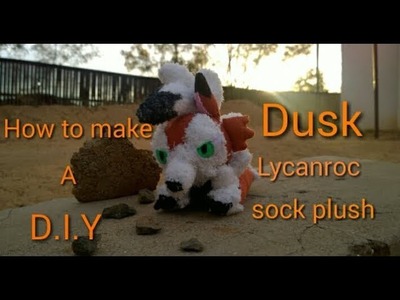 DIY Dusk Lycanroc Sock Plush!
