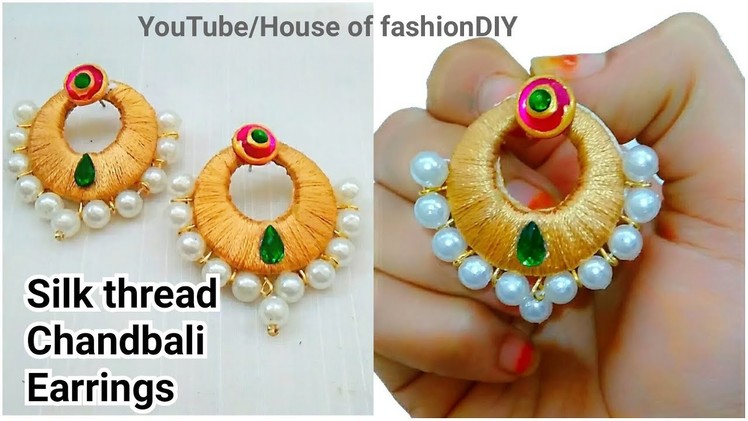 DIY How To Make Designer Silk thread Chandbali Earrings At Home. !