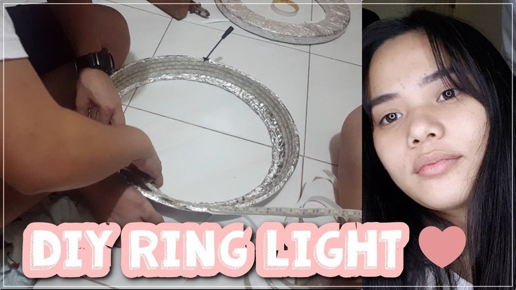 DIY RING LIGHT UNDER 1000 PESOS (OR 20$) (PHILIPPINES)