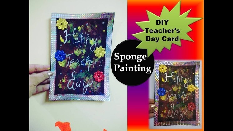 DIY Teacher's Day Card. Sponge Painting.Teacher's Day Card making ideas (Type 4)