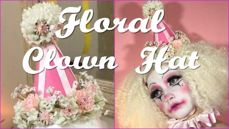 Floral Clown Hat - DIY