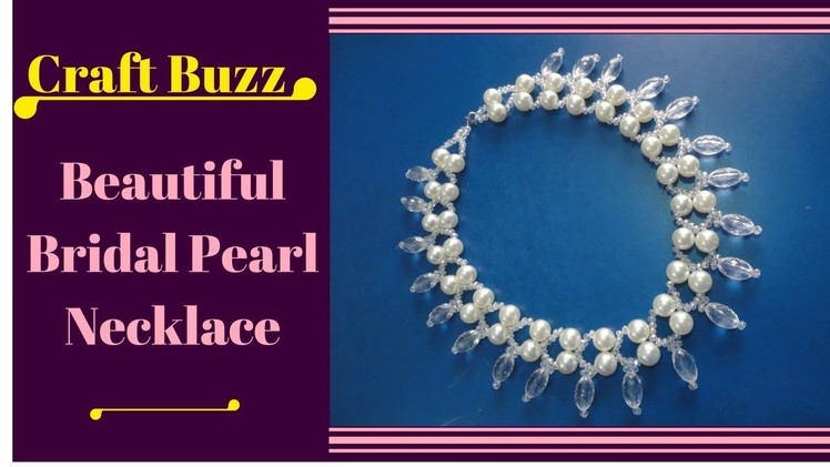 Handmade Beautiful Bridal Pearl Necklace.Wedding Jewelry Making Tutorial