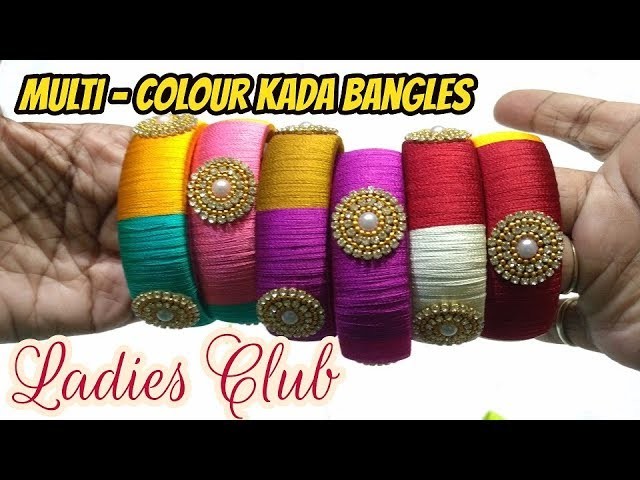 How to make Multi Colour Kada Bangles I Silk Thread Jewelry I DIY