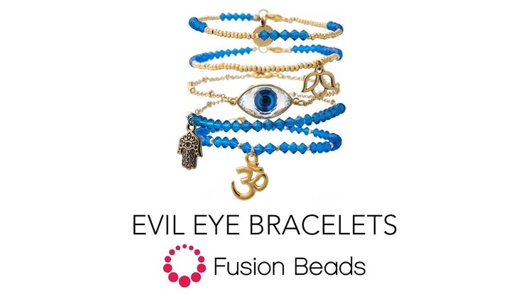 Learn how to make the Evil Eye Bracelets by Fusion Beads