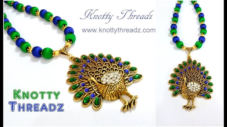 Silk Thread Jewelry | Making of Antique Peacock Pendant Necklace | Festival | www.knottythreadz.com