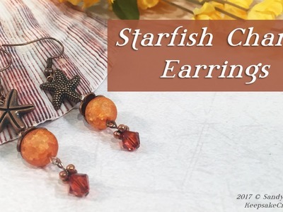 Starfish Charm Earrings-Jewelry Design Tutorial