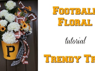 2017 Football Floral Door Hanger Tutorial by Trendy Tree