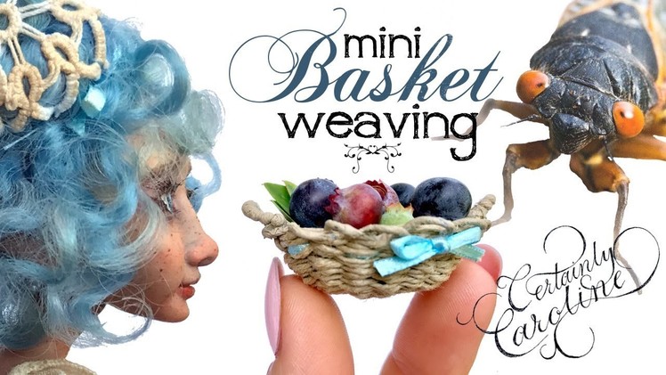 A Handwoven Fairy Tale & Tutorial; How to Weave a Basket for Dolls