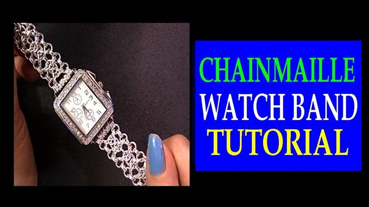 CHAINMAILLE WATCH BAND TUTORIAL | REPLACING WATCH BRACELET USING CHAINMAIL| MODIFIED BYZANTINE