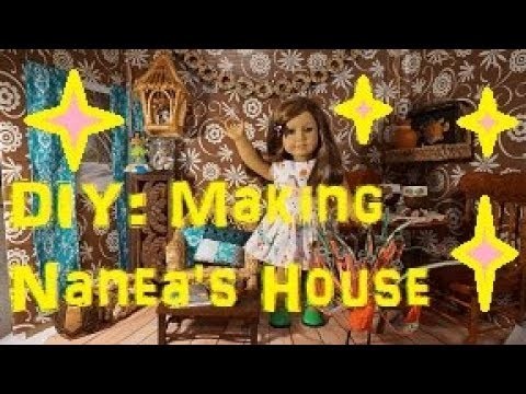 DIY: Making American Girl NANEA'S HOUSE on a budget with some THRIFTED  Treasures