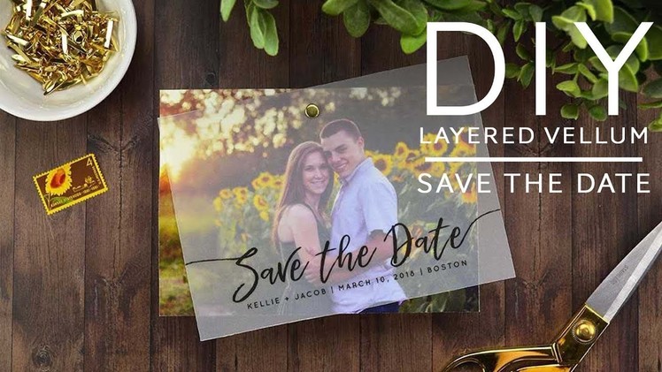 DIY Save the Date - Layered Vellum