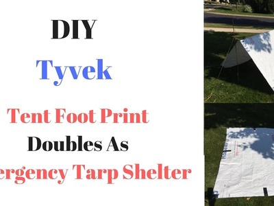 DIY Tyvec Tent Footprint and Tarp