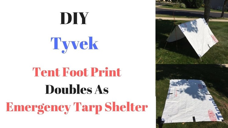 DIY Tyvec Tent Footprint and Tarp