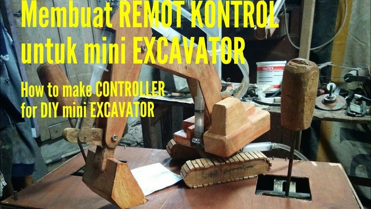 How to Make Remote control for DIY mini Excavator hydraulic (membuat remot kontrol excavator mainan)