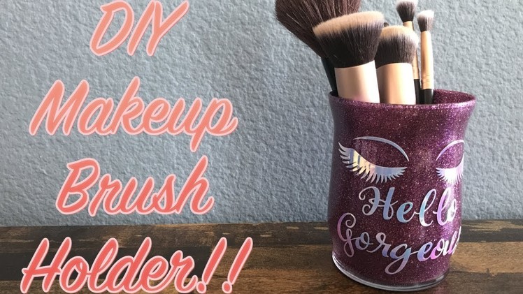 Make your own DIY glitter makeup brush holder!!!