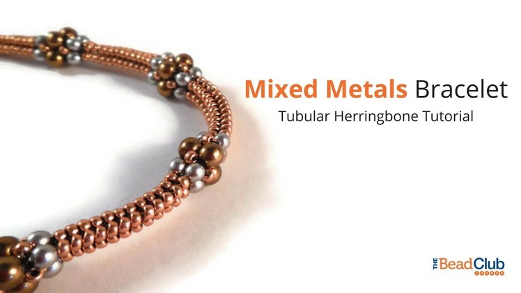 Mixed Metals Bracelet- A Tubular Herringbone Stitch Tutorial