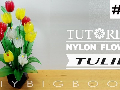 Nylon stocking flowers tutorial #69, How to make Tulip nylon stocking flower