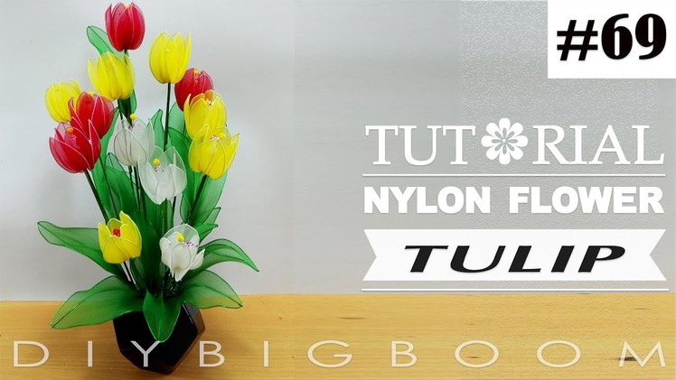 Nylon stocking flowers tutorial #69, How to make Tulip nylon stocking flower