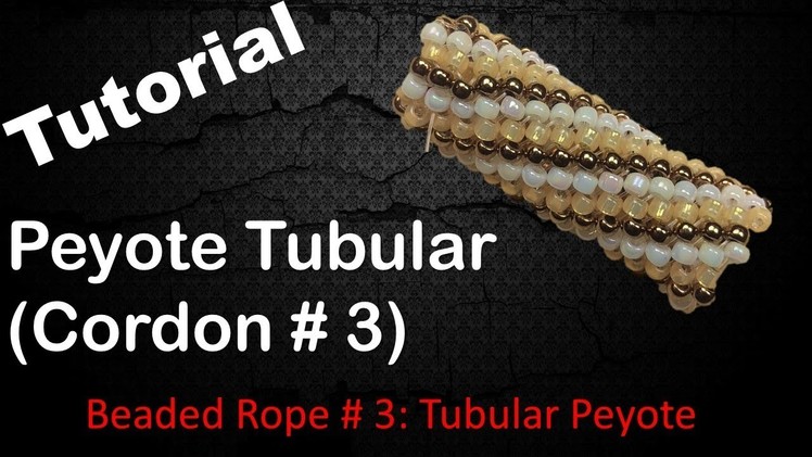 Peyote Tubular - Cordon de Mostacillas # 3. Tutorial -  English Subtitles