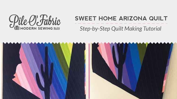 Sweet Home Arizona Tutorial. Step-by-Step Quilting Tutorial
