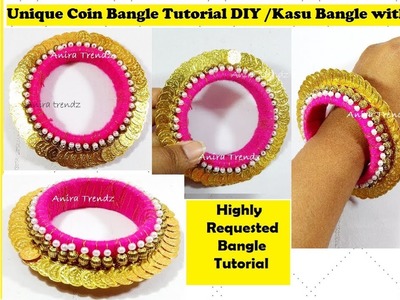 Trendy Unique Coin Bangle Tutorial | Kasu Bangle | Highly Requested Tutorial |Latest Bridal Designer