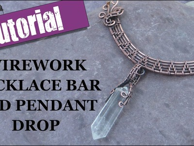 Wirework Necklace Bar and Pendant Drop - Wire Wrapping Tutorial