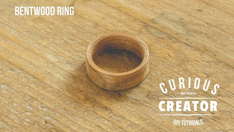 #2 Bentwood Ring DIY Curious Creator