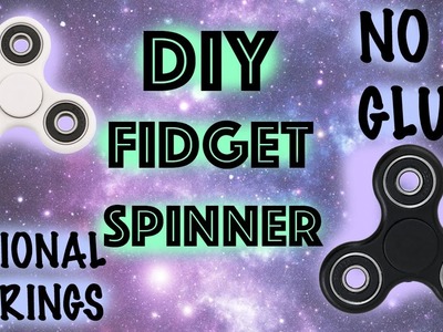 DIY FIDGET SPINNER (no glue + optional bearings)