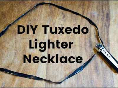 DIY Tuxedo Clipper Lighter Necklace (Burning Man DIY Gift)