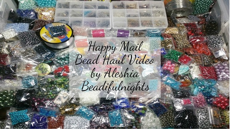 Happy Mail Bead Haul Video Part 1