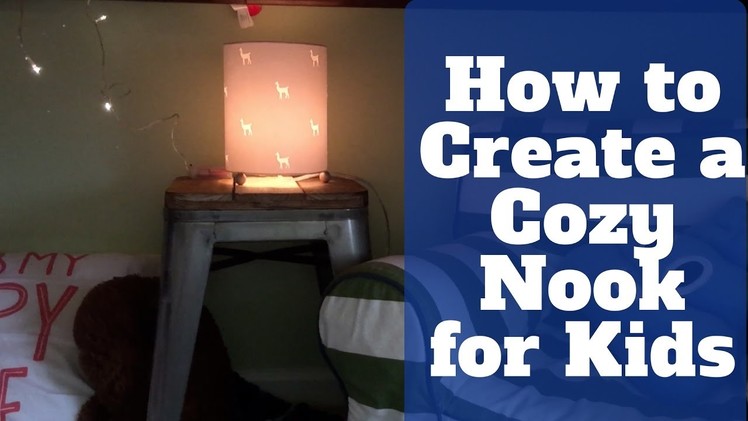 How to create a cozy nook for kids (DIY Cozy Corner)