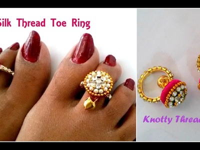 Silk Thread Jewelry | Making Simple Toe Rings Using Donuts and Ghungroo | Tutorial | Knotty Threadz